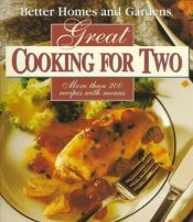 book cover of Great Cooking for Two by Better Homes and Gardens