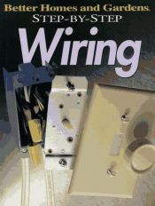 book cover of Step-by-Step Wiring (Step-By-Step) by Better Homes and Gardens