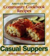 book cover of Casual Suppers (America's Best-Loved Community Cookbook Recipes) by Better Homes and Gardens