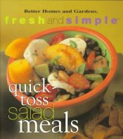 book cover of Quick-Toss Salad Meals (Fresh and Simple) by Better Homes and Gardens