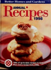 book cover of Better Homes and Gardens Annual Recipes 1998 by Nancy Byal by Better Homes and Gardens