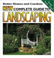 book cover of New complete guide to landscaping by Better Homes and Gardens