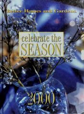 book cover of Celebrate the Season 2000 by Better Homes and Gardens