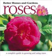 book cover of Roses (Better Homes & Gardens) by Better Homes and Gardens