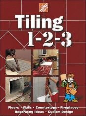 book cover of Tiling 1-2-3 (Home Depot 1-2-3) by John P Holms