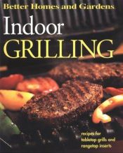 book cover of Indoor Grilling (Better Homes and Gardens(R)) by Better Homes and Gardens