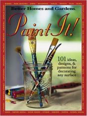 book cover of Paint It! (Better Homes and Gardens Meredith Books) by Better Homes and Gardens