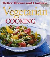 book cover of Better Homes and Gardens Vegetarian cooking by Better Homes and Gardens