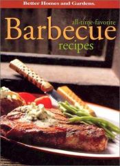 book cover of All Time Favourite Barbecue Recipes by Better Homes and Gardens