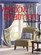 book cover of Window Treatment Decorating Ideas (Better Homes & Gardens (Paperback)) by Better Homes and Gardens