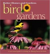 book cover of Bird Gardens (Better Homes & Gardens (Paperback)) by Better Homes and Gardens