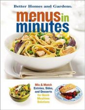 book cover of Menus in Minutes by Better Homes and Gardens