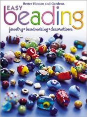 book cover of Easy Beading by Better Homes and Gardens