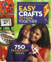 book cover of Easy Crafts to Make Together (Better Homes & Gardens) by Better Homes and Gardens