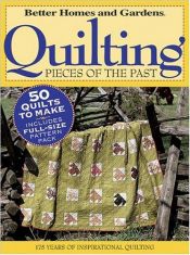 book cover of Quilting Pieces of the Past (Better Homes & Gardens) by Better Homes and Gardens