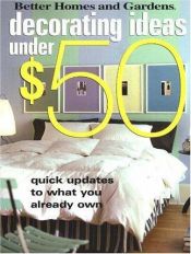 book cover of Decorating Ideas Under $50 (Better Homes & Gardens (Paperback)) by Better Homes and Gardens