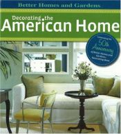 book cover of Decorating the American Home (Better Homes & Gardens) by Better Homes and Gardens