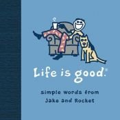 book cover of Life Is Good by Bert Jacobs