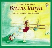 book cover of Satomi Ichikawa Bravo, Tanya by Patricia Lee Gauch