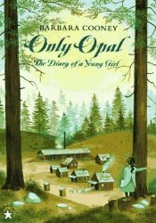 book cover of Only Opal The Diary of a Young Girl by Jane Whiteley