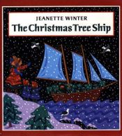 book cover of Christmas Tree Ship by Jeanette Winter