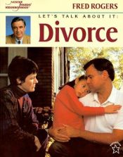 book cover of Let's Talk About It: Divorce (Mr. Rogers) by Fred Rogers