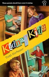 book cover of Kidnap Kids by Todd Strasser