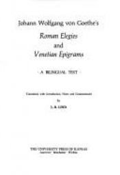book cover of Johann Wolfgang Von Goethe's Roman Elegies and Venetian Epigrams - A Bilingual Text by Ioannes Volfgangus Goethius