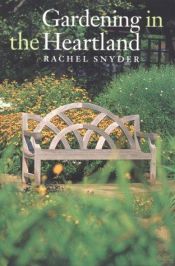 book cover of Gardening in the heartland by Rachel Snyder