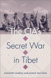book cover of The CIA's Secret War in Tibet by Kenneth Conboy