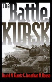 book cover of The Battle of Kursk by Дэвид Гланц