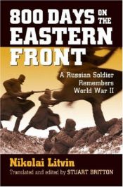 book cover of 800 Days on the Eastern Front: A Russian Soldier Remembers World War II by Nikolai Litvin