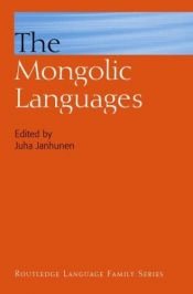 book cover of The Mongolic Languages by Juha Janhuman