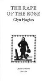 book cover of The rape of the rose by Glyn Hughes