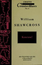 book cover of Kow Tow!: After Tiananmen Square (Counterblasts) by William Shawcross