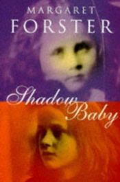 book cover of Shadow baby by Margaret Forster