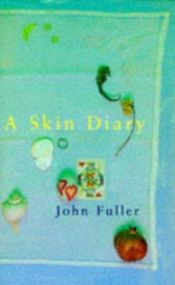 book cover of A Skin Diary by John Fuller