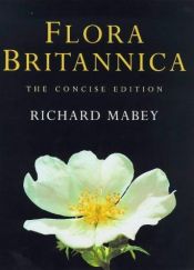 book cover of Concise Flora Britannica by Richard Mabey