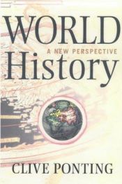 book cover of World History - A New Perspective by Clive Ponting