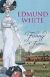 book cover of FANNY: A Fiction by Edmund White