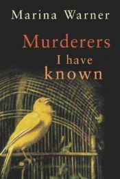 book cover of Murderers I Have Known by Marina Warner