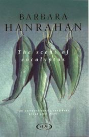 book cover of The Scent of Eucalyptus by Barbara Hanrahan