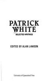 book cover of Patrick White: Selected Writings by 帕特里克·懷特