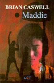 book cover of Maddie (Storybridge Series) by Brian Caswell