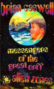 book cover of Messengers of the Great Orff (Aliens Zone , No 2) by Brian Caswell