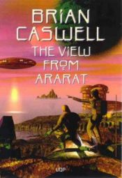 book cover of The view from Ararat by Brian Caswell