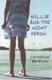 book cover of Millie And the Night Heron by Catherine Bateson