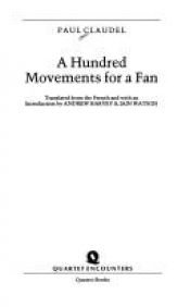 book cover of Hundred Movements for a Fan (Quartet Encounters) by Paul Claudel