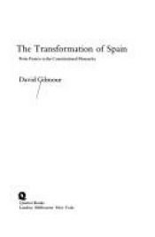 book cover of The Transformation of Spain : From Franco to the Constitutional Monarchy by David Gilmour