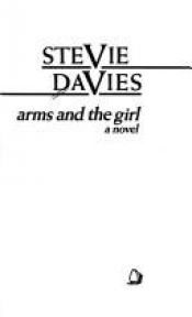 book cover of Arms and the Girl by Stevie Davies